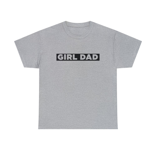 Girl Dad - Dad T-Shirt for Men
