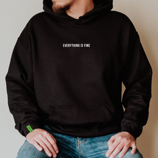Everything Is Fine - Motivational Hoodie