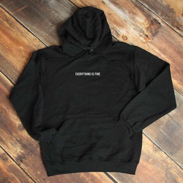 Everything Is Fine - Motivational Hoodie