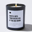Hustle Until Your Haters Ask if You Are Hiring - Black Luxury Candle 62 Hours
