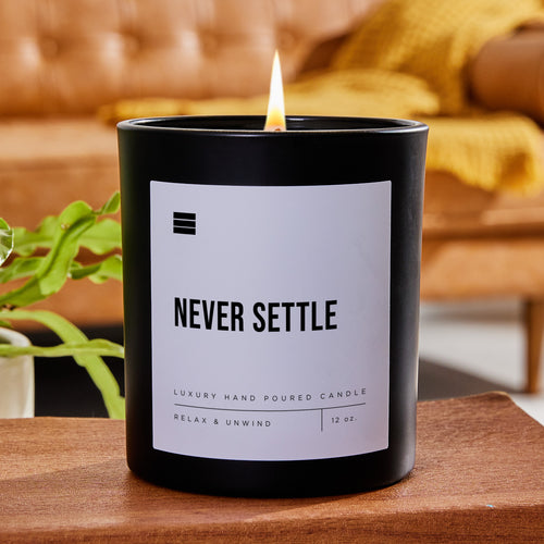 Never Settle - Black Luxury Candle 62 Hours