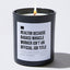 Realtor Because Badass Miracle Worker Isn't an Official Job Title - Black Luxury Candle 62 Hours