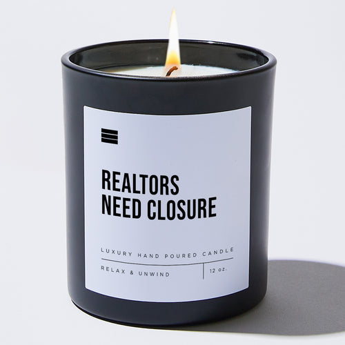 Realtors Need Closure - Black Luxury Candle 62 Hours