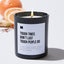 Tough Times Don't Last Tough People Do - Black Luxury Candle 62 Hours