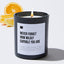 Never Forget How Wildly Capable You Are - Black Luxury Candle 62 Hours