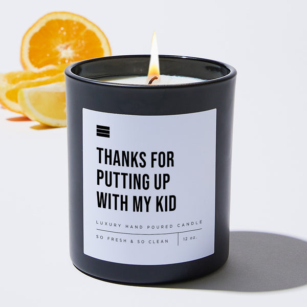 Candles - Thanks For Putting Up With My Kid - Teacher Black Luxury ...