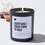 Everything I Touch Turns to Sold - Black Luxury Candle 62 Hours