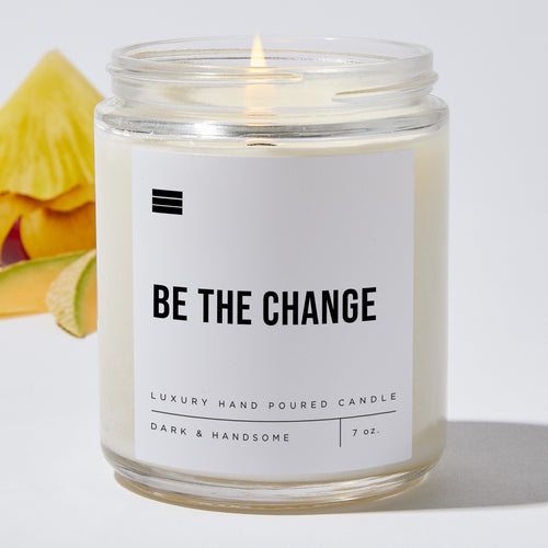 Be the Change - Luxury Candle 35 Hours