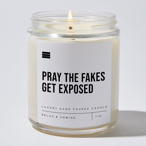 Pray the Fakes Get Exposed - Luxury Candle Jar 35 Hours