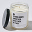 Strong Women. Know Them. Raise Them. Be Them. - Luxury Candle Jar 35 Hours