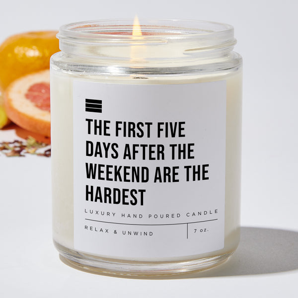 Candles The First Five Days After the Weekend Are the Hardest Funny