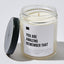 You Are Amazing Remember That - Luxury Candle Jar 35 Hours