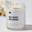 Be a Savage Not Average  - Luxury Candle Jar 35 Hours