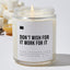 Don't Wish for It Work for It - Luxury Candle Jar 35 Hours