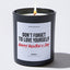 Don't Forget to Love Yourself Happy Valentine's Day - Valentine's Gifts Candle