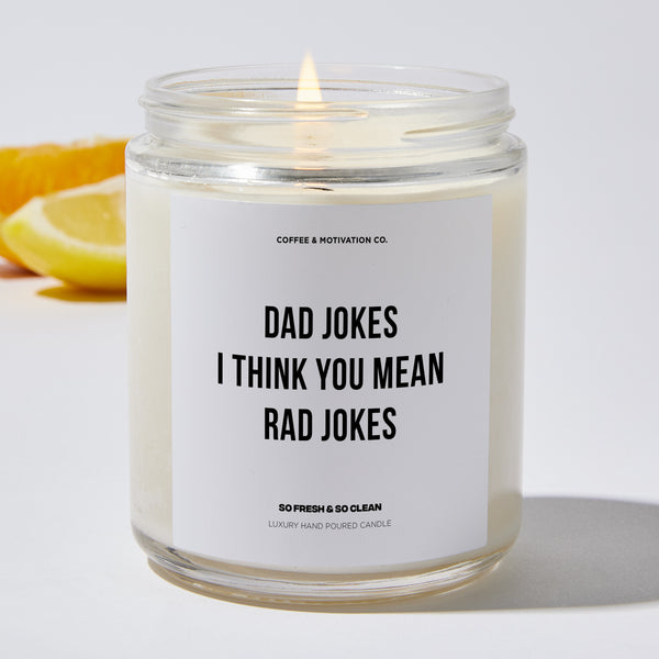 Candles Dad Jokes I Think You Mean Rad Jokes Father's Day Luxury