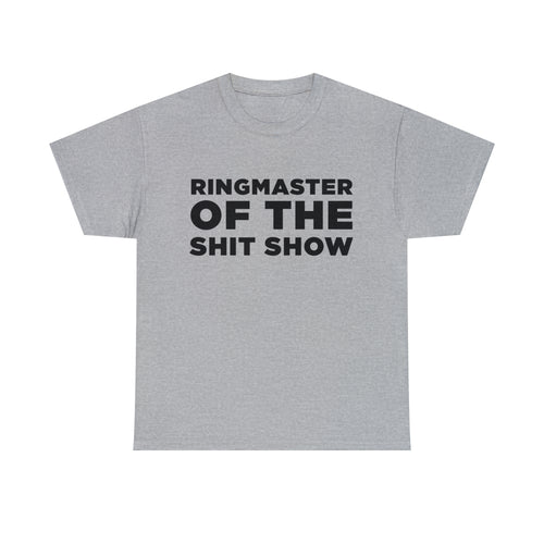 Ringmaster Of The Shit Show - Dad T-Shirt for Men