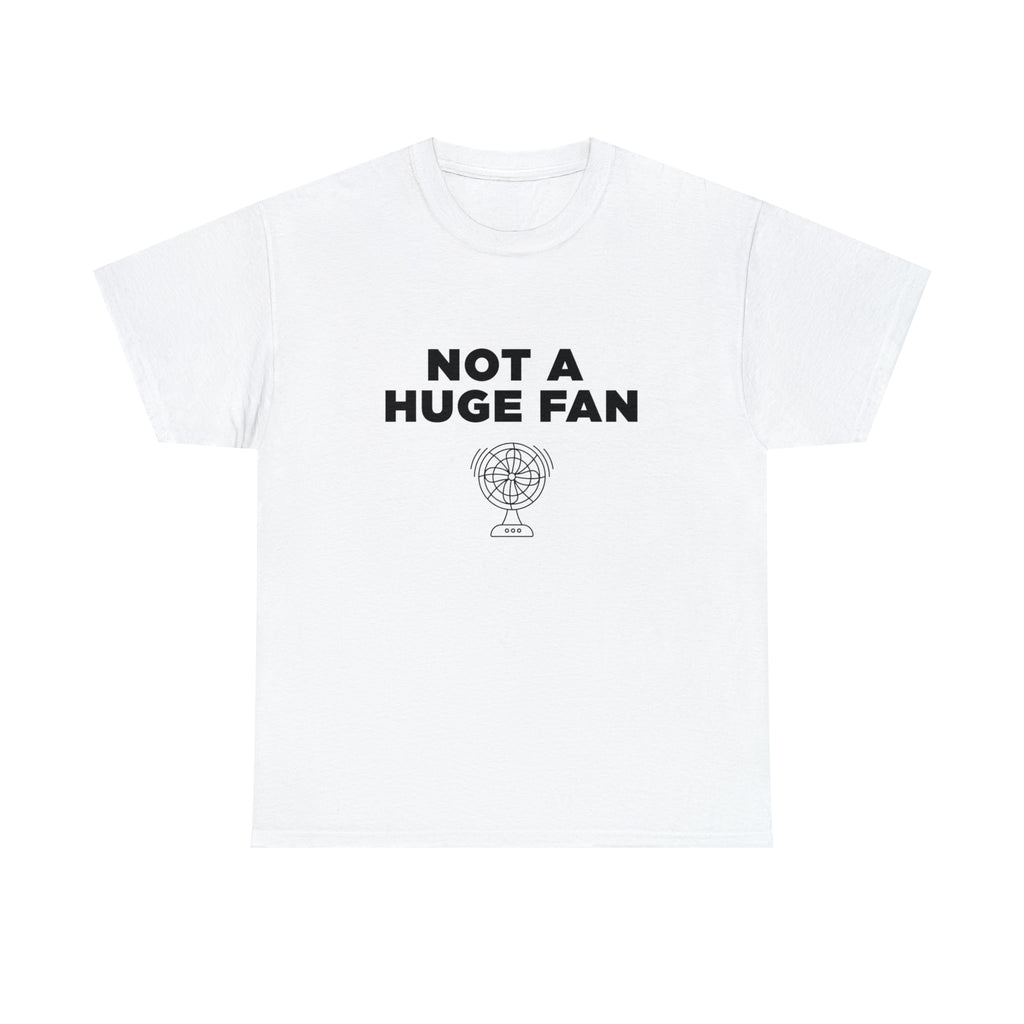 Not A Huge Fan - Dad T-Shirt for Men