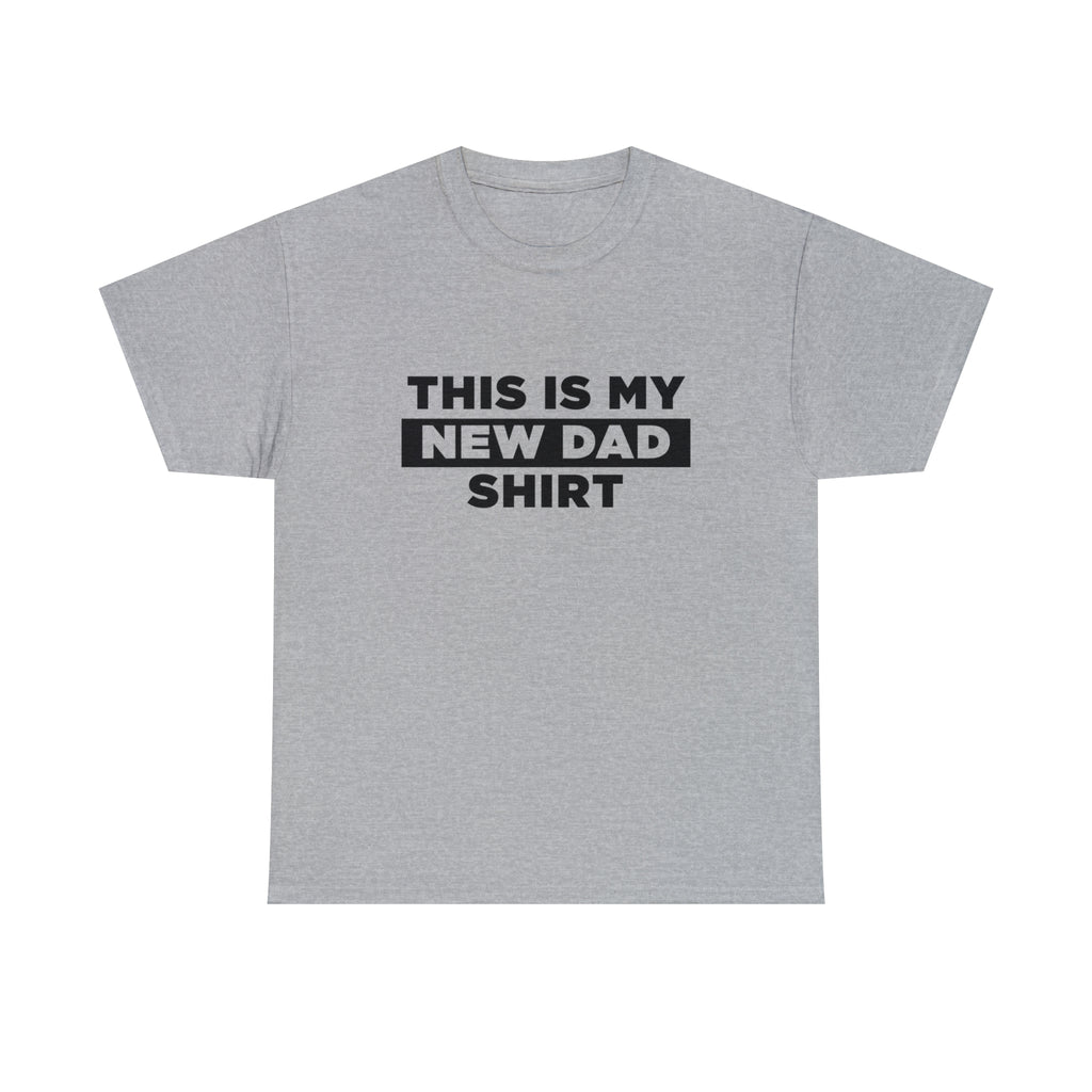 This Is My New Dad Shirt - Dad T-Shirt for Men