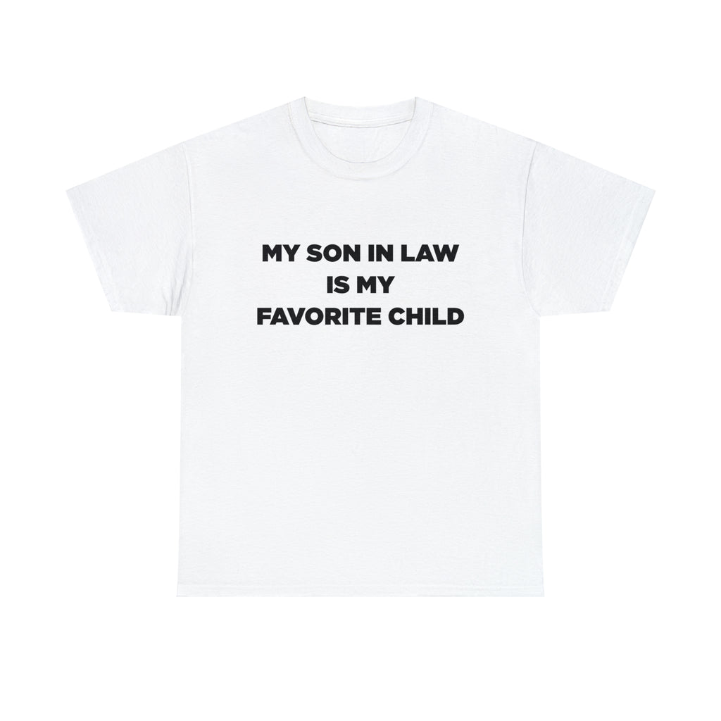 My Son In Law Is My Favorite Child - Dad T-Shirt for Men