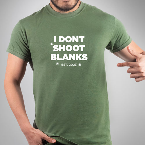 I Dont Shoot Blanks Est. 2023 - Dad T-Shirt for Men
