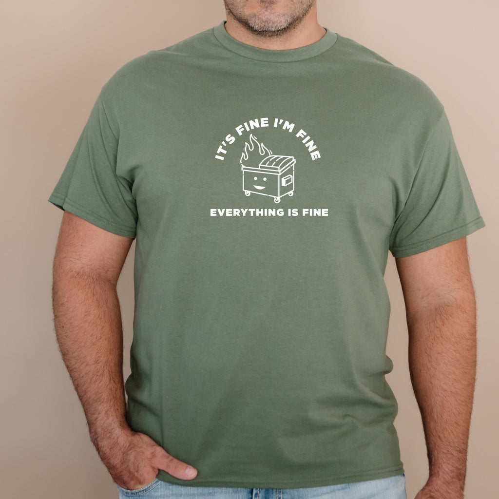It's Fine I'm Fine Everything Is Fine - Dad T-Shirt for Men