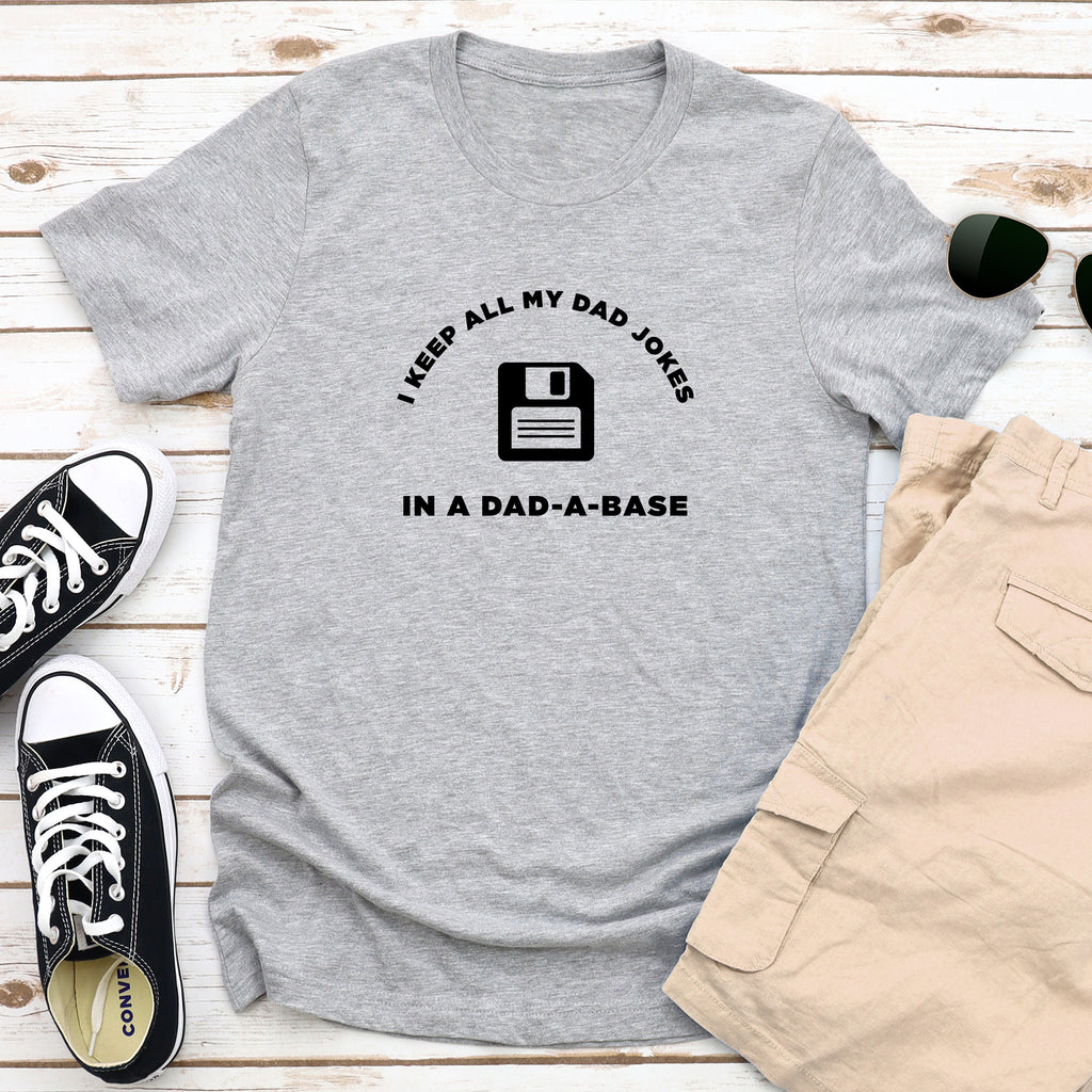 I Keep All My Dad Jokes In A Dad A Base - Dad T-Shirt for Men