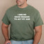I See No Good Reason To Act My Age - Dad T-Shirt for Men