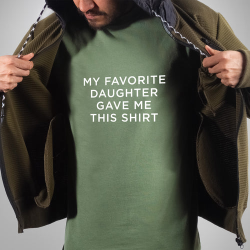 My Favorite Daughter Gave Me This Shirt - Dad T-Shirt for Men