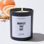 Manifest That Shit - Black Luxury Candle 62 Hours