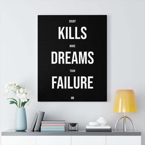 Doubt Kills More Dreams Than Failure - Premium Motivational Canvas Art