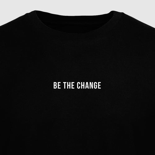 Be the Change - Motivational Mens T-Shirt