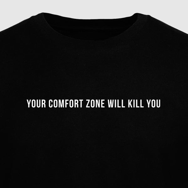 Your Comfort Zone Will Kill You - Motivational Mens T-Shirt
