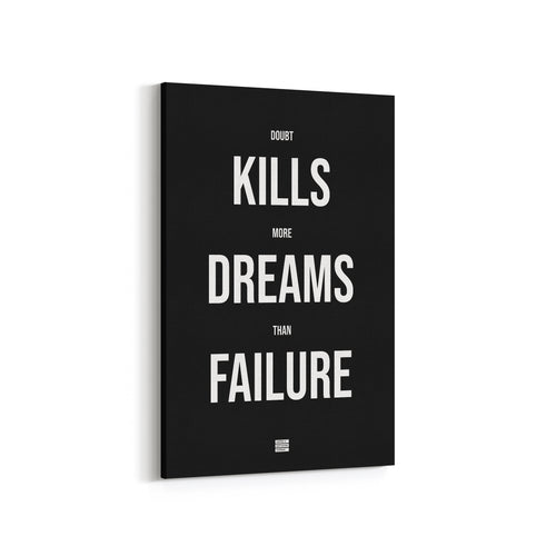 Doubt Kills More Dreams Than Failure - Premium Motivational Canvas Art