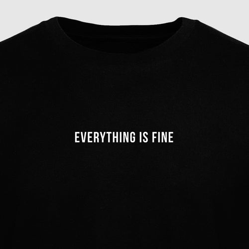 Everything Is Fine - Motivational Mens T-Shirt
