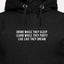 Grind While They Sleep Learn While They Party Live Like They Dream - Motivational Hoodie