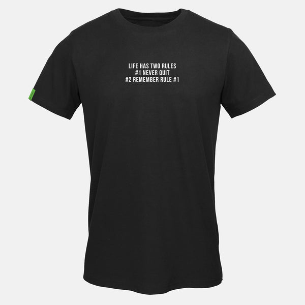 Life Has Two Rules #1 Never Quit #2 Remember Rule #1 - Motivational Mens T-Shirt
