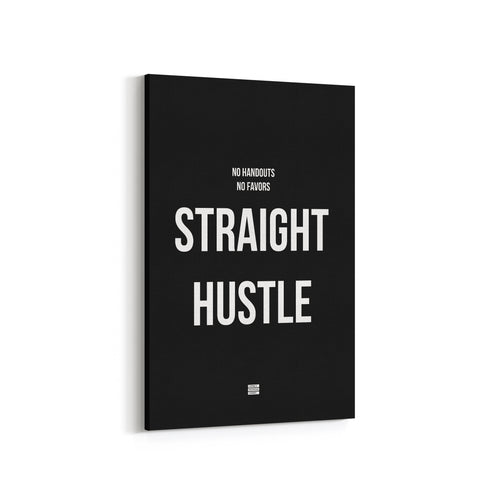 No Handouts No Favors Straight Hustle - Premium Motivational Canvas Art