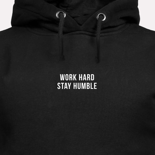 Work Hard Stay Humble - Motivational Hoodie