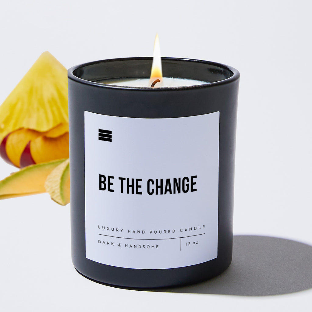 Be the Change - Black Luxury Candle 62 Hours