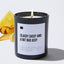 Classy Sassy and a Bit Bad Assy  - Black Luxury Candle 62 Hours