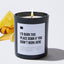 I'd Burn This Place Down if You Didn't Work Here  - Black Luxury Candle 62 Hours
