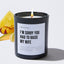 I'm Sorry You Had To Raise My Wife - Black Luxury Candle 62 Hours