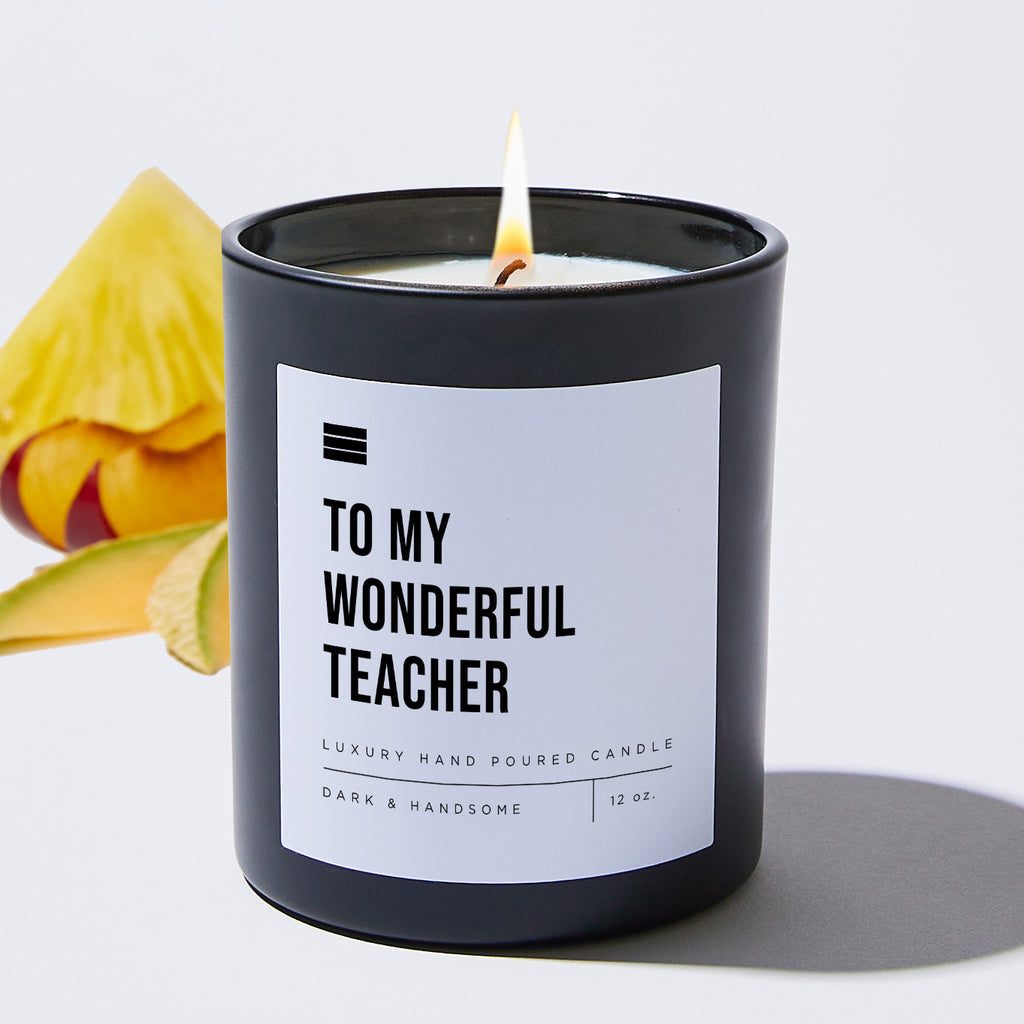 To My Wonderful Teacher - Black Luxury Candle 62 Hours