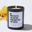When You Feel Like Quitting Think About Why You Started - Black Luxury Candle 62 Hours