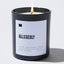 Allegedly - Black Luxury Candle 62 Hours
