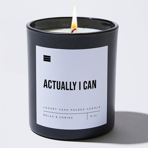 Actually I Can - Black Luxury Candle 62 Hours