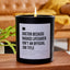 Doctor Because Badass Lifesaver Isn't an Official Job Title - Black Luxury Candle 62 Hours