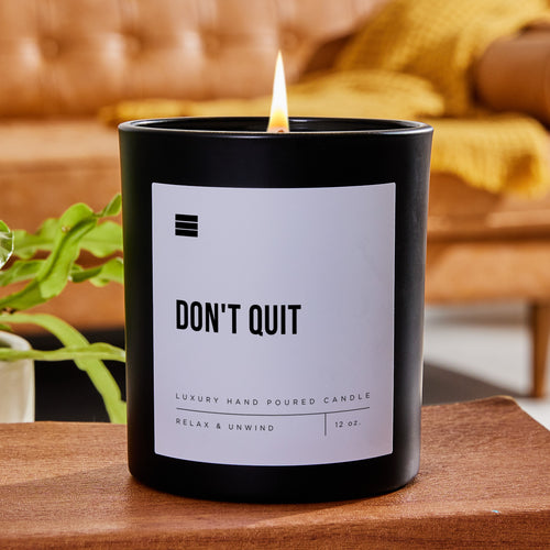 Don't Quit - Black Luxury Candle 62 Hours