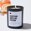 Everything Hurts and I'm Dying - Black Luxury Candle 62 Hours